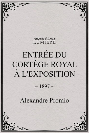 Entrée du cortège royal à l'Exposition