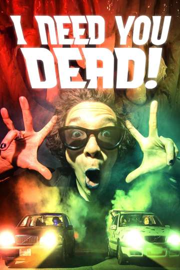 I Need You Dead Poster