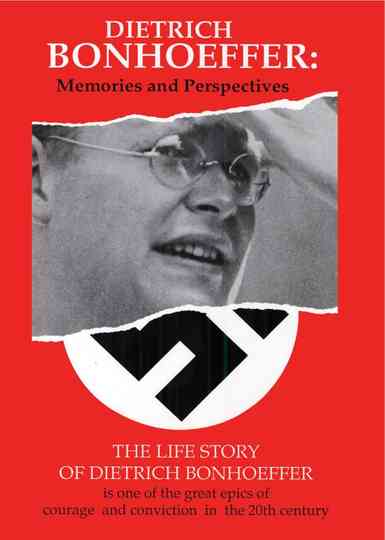 Dietrich Bonhoeffer Memories and Perspectives