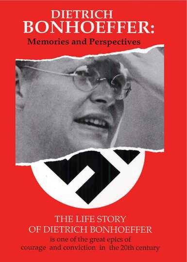 Dietrich Bonhoeffer: Memories and Perspectives Poster