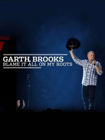 Garth Brooks Blame It All On My Roots Live At The Wynn