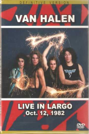 Van Halen: Live in Largo Oct 12, 1982