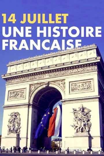 14 juillet une histoire française