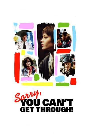 Sorry, You Can't Get Through! Poster