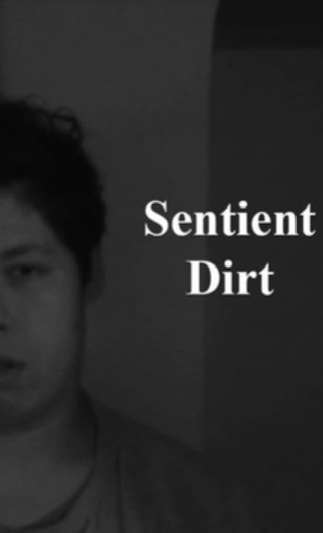 Sentient Dirt Poster