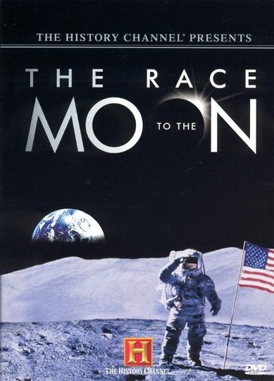 The History Channel Presents The Race To The Moon