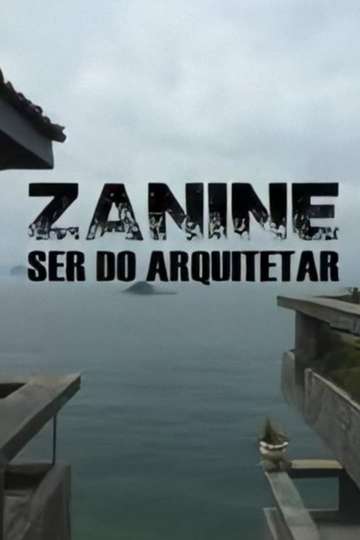 Zanine Ser do Arquitetar Poster