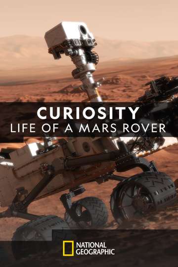 Curiosity Life of A Mars Rover Poster
