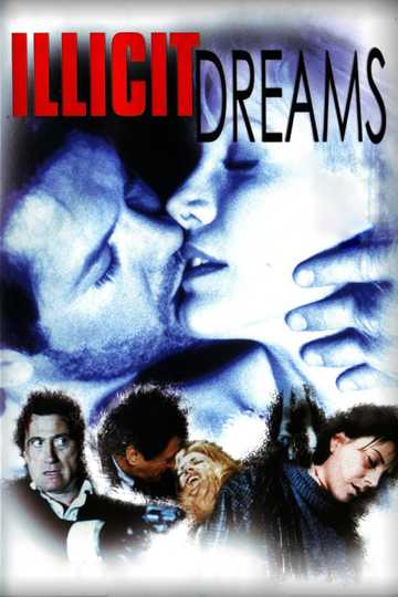 Illicit Dreams Poster