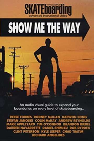 Transworld  Show Me The Way Poster