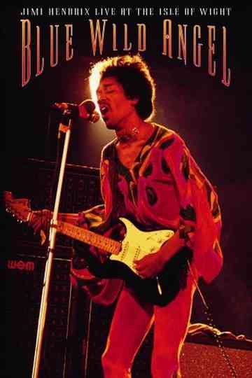 Jimi Hendrix: Live At The Isle Of Wight - Blue Wild Angel