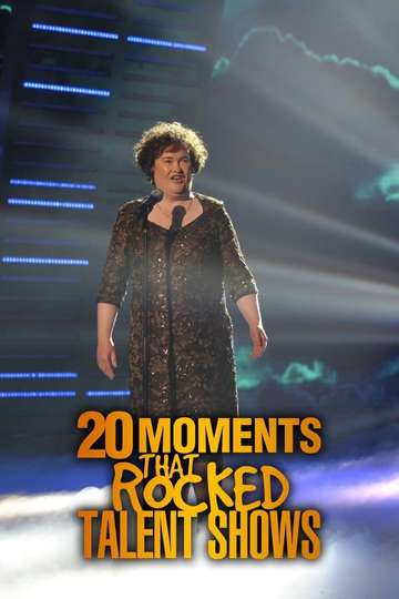 20 Moments That Rocked Talent Shows Poster