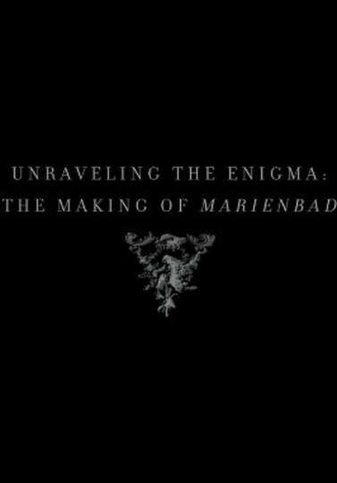 Unraveling the Enigma The Making of Marienbad Poster