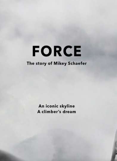 FORCE  The Story of Mikey Schaefer Poster