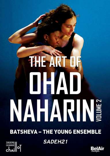 The Art of Ohad Naharin  Volume 2 Sadh21