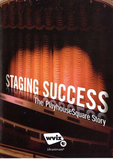 Staging Success The PlayhouseSquare Story Poster