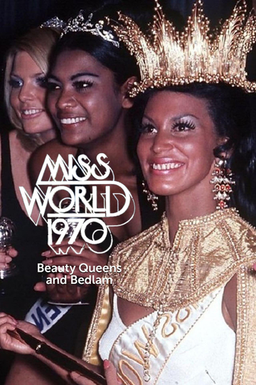 Miss World 1970: Beauty Queens and Bedlam