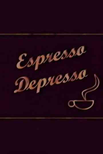 Espresso Depresso poster
