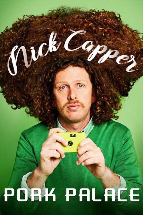 Nick Capper: Pork Palace poster