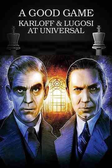 A Good Game Karloff and Lugosi at Universal