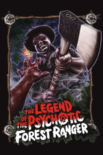 The Legend of the Psychotic Forest Ranger Poster