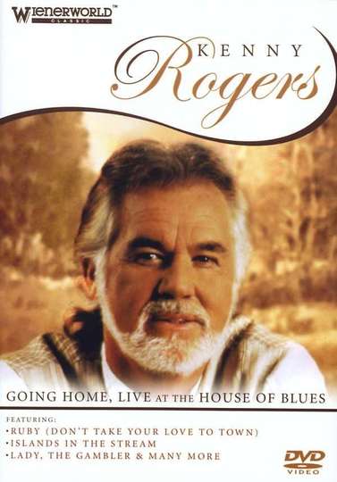 Kenny Rogers Going Home  Live At The House Of Blues