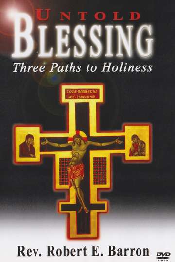 Untold Blessing Three Paths to Holiness