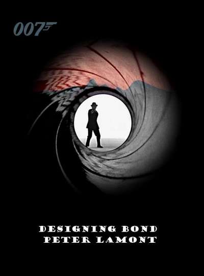 Designing Bond: Peter Lamont Poster