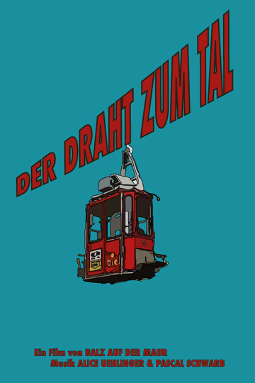 Der Draht zum Tal Poster