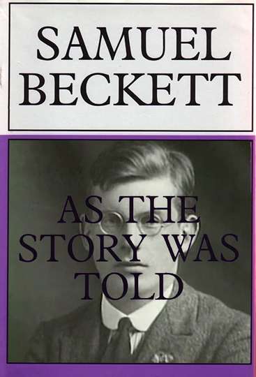 Samuel Beckett As the Story Was Told Poster