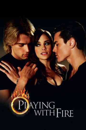 Playing with Fire