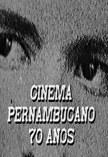 Cinema Pernambucano  70 anos