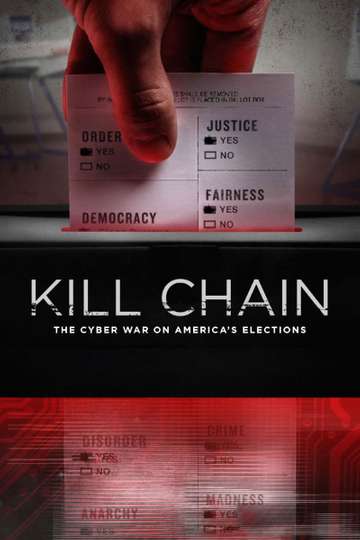 Kill Chain The Cyber War on Americas Elections Poster