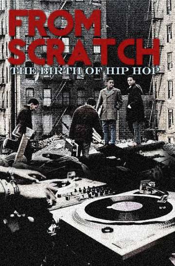 From Scratch The Birth of Hip Hop Poster