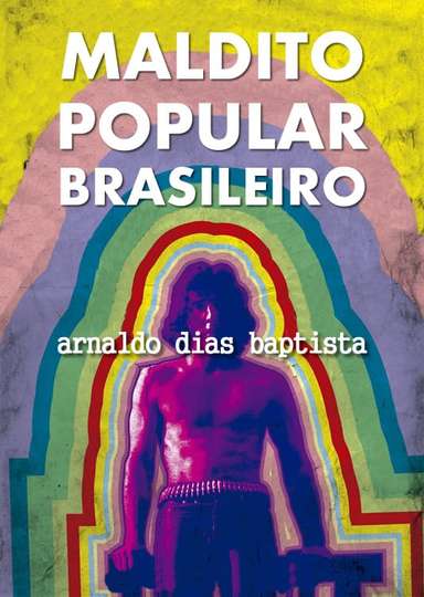 Maldito Popular Brasileiro: Arnaldo Dias Baptista Poster