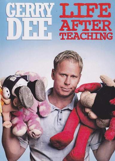 Gerry Dee Life After Teaching Poster