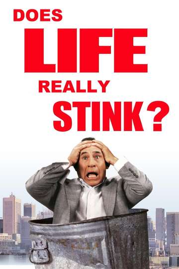 Life Stinks Does Life Really Stink Poster
