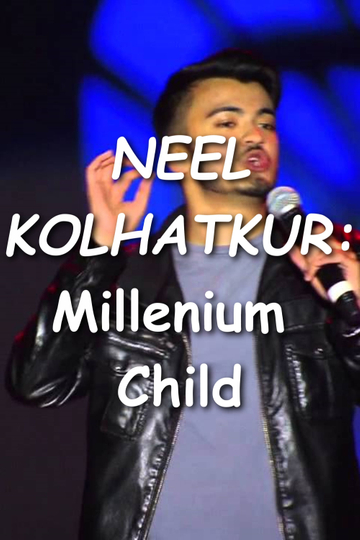 Neel Kolhatkur  Millennium Child