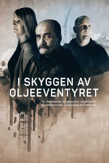 I skyggen av oljeeventyret Poster