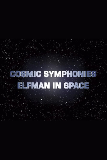 Cosmic Symphonies Elfman in Space