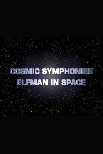 Cosmic Symphonies Elfman in Space