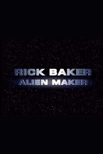 Rick Baker: Alien Maker