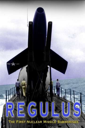 Regulus The First Nuclear Missile Submarines