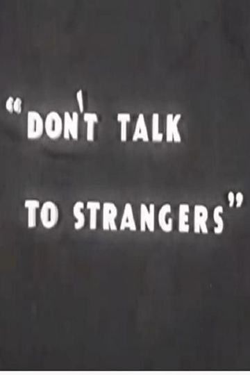 Dont Talk to Strangers