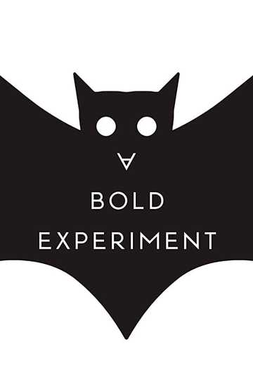 A Bold Experiment