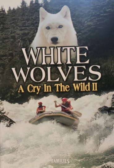 White Wolves - A Cry in the Wild II Poster