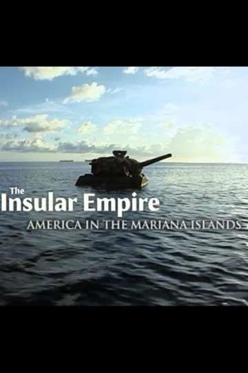 The Insular Empire America in the Marianas Poster