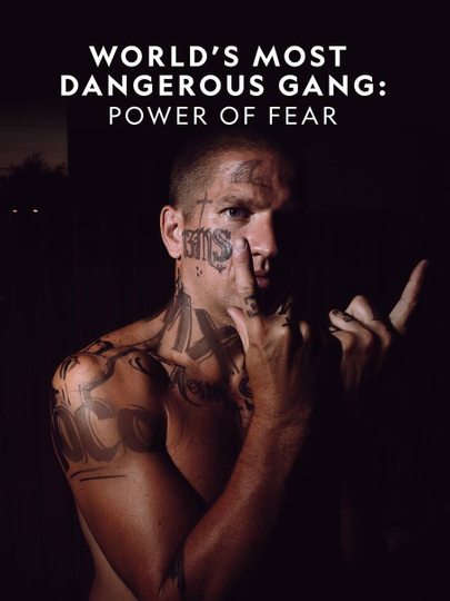 Worlds Most Dangerous Gang Power of Fear