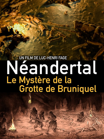 Neanderthal The Mystery of the Bruniquel Cave