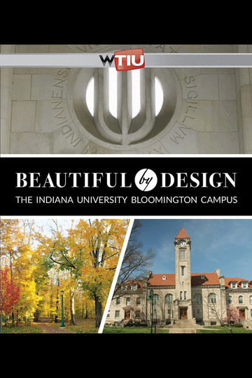 Beautiful by Design The Indiana University Bloomington Campus